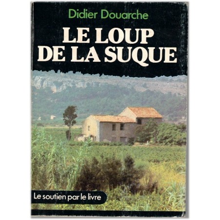 Le loup de la Suque, Didier Douarche, 1982 - , Orphelinat des P.T.T., Foyer de Cachan