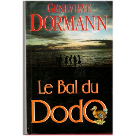 Le bal du dodo, Geneviève Dormann, 1990 - Ile Maurice, colonie française au XVIIIe siècle
