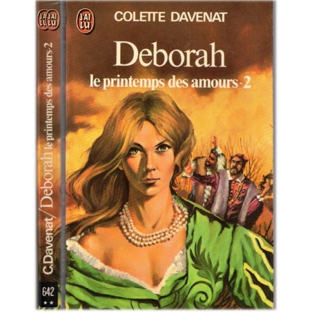 Deborah, Le printemps des amours T2, Colette Davenat, 1976 - agent secret de la reine d'Angleterre XVIe s., roman d'amour