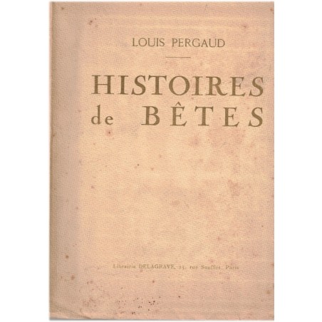 Histoires de bêtes, Louis Pergaud, 1925 - édition numérotée, illustrateur Deluermoz, contes, animaux sauvages