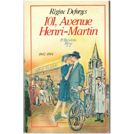 101 avenue Henri-Martin, T2 La bicyclette bleue, Régine Deforges, 1987 - fresque romanesque, 2e guerre mondiale -