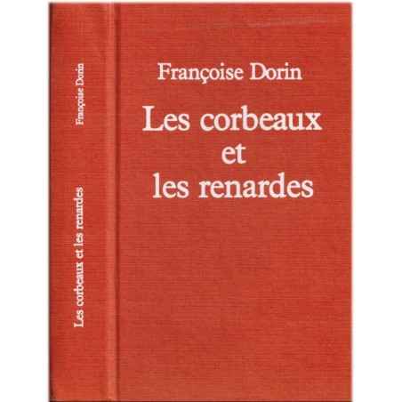 Les corbeaux et les renardes, Françoise Dorin, 1988 - mœurs 1980, rôle de la femme 1980