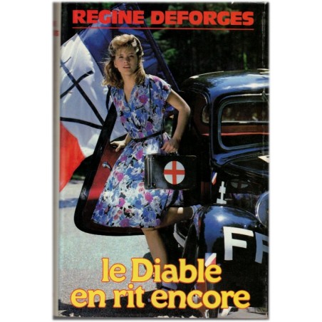 Le diable en rit encore, T3 La bicyclette bleue, Régine Deforges, 1985 - fresque romanesque, 2e guerre mondiale -
