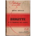 Brigitte et le bonheur des autres, Berthe Bernage, 1946 - instinct maternel, bons sentiments, roman sentimental