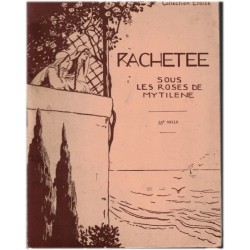 Rachetée, sous les roses de...