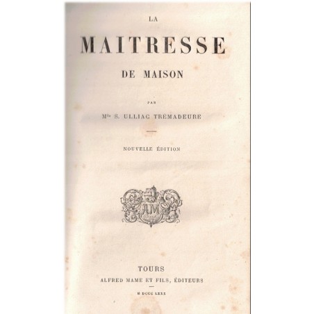 La maîtresse de maison, Sophie Ulliac-Trémadeure, 1880 - femme 19e siècle, famille, politesse, savoir-vivre