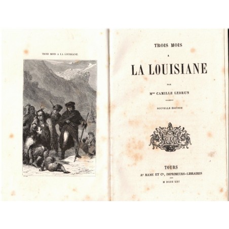 Trois mois en Louisiane, Camille Lebrun, 1861 - Louisiane au XIXe siècle, Etats-Unis,