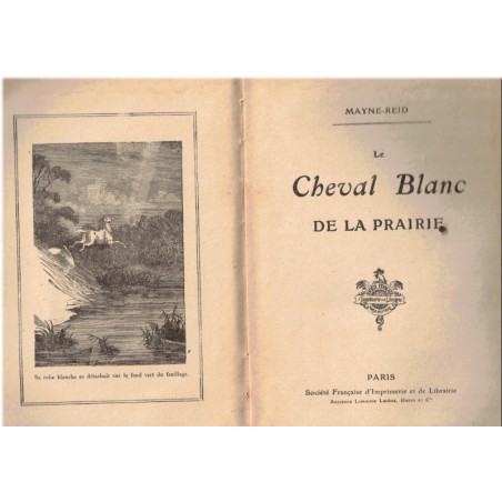 Le cheval blanc de la prairie, Mayne-Reid - animaux sauvages, Far West, cow-boys, Etats-Unis XIXe siècle, roman d'aventure
