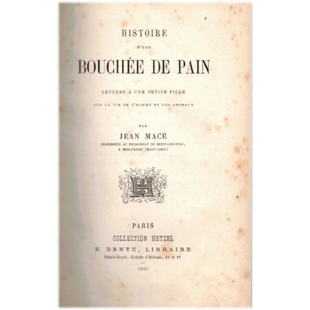 Histoire d'un bouchée de pain, Jean Macé, 1861 - sciences naturelles et biologie expliquées aux enfants