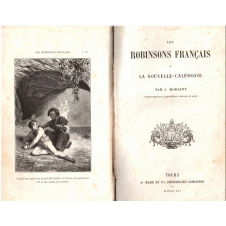 Les Robinsons français ou la Nouvelle-Calédonie, Morlent, 1861 - naufragé en mer, tribus indigènes, océan Pacifique, ethnologie,