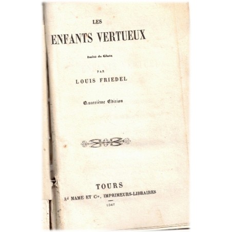 Les enfants vertueux, Louis Friedel, 1847 - enfants début 1800, littérature jeunesse
