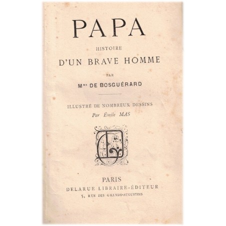Papa, histoire d'un brave homme, Marie de Bosguérard, 1890 - Franche-Comté Pierrefontaine