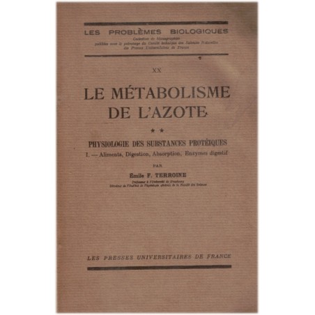 Le métabolisme de l'azote T2, Emile Terroine, 1936 - manuels biologie
