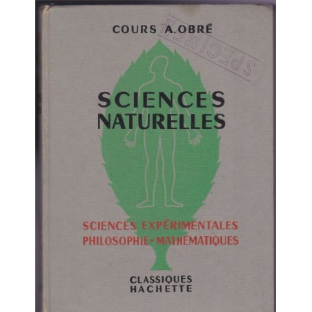 Sciences Naturelles, Anatomie physiologie animales, botanique, biologie, 1956, bac, Camefort et Gama, cours Obré -