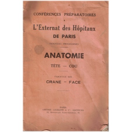 L'externat des hôpitaux de Paris, Anatomie tête cou, XIII crâne face, 1946  - anatomie, manuels de médecine