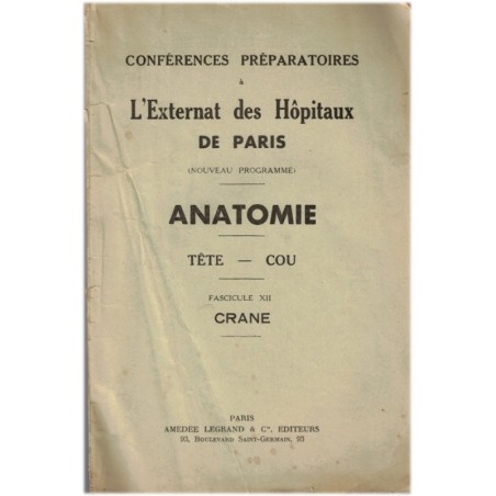 L'externat des hôpitaux de Paris, Anatomie tête cou, XII crâne, 1946  - anatomie, manuels de médecine