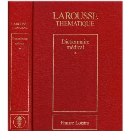 Dictionnaire médical T1, André Domart et Jacques Bourneuf, Larousse thématique 1984 - maladies, pharmacologie,  manuels médecine