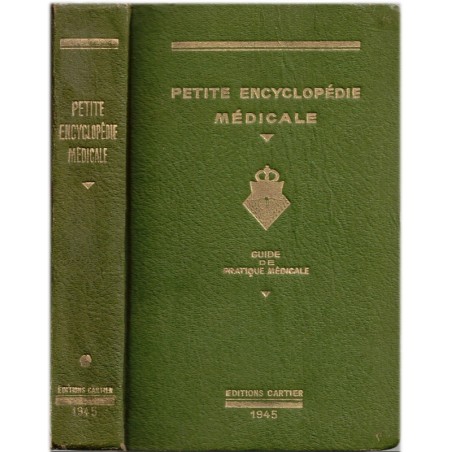Petite encyclopédie médicale Cartier 1945 - maladies, pharmacologie, laboratoires pharmaceutiques, manuels médecine