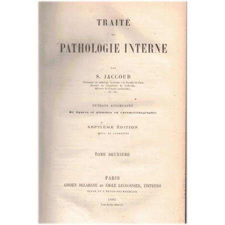 Traité de pathologie interne T2, S. Jaccoud 1883 - symptômes maladie, manuels de médecine