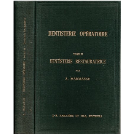 Dentisterie opératoire T2 Dentisterie restauratrice, Marmasse 1957  - anatomie, manuels de médecine