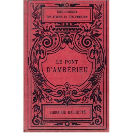 Le pont d'Ambérieu, J. Peltier, 1900 - fanfare villageoise, Ambérieu, littérature jeunesse