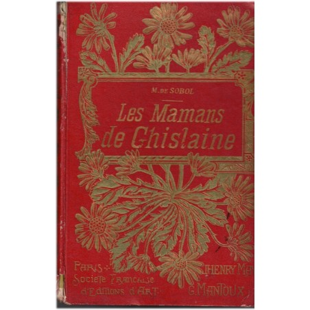 Les mamans de Ghislaine, Jeanne de Sobol, 1900 - Auxerre, Bourgogne, littérature jeunesse, Jacques Lermont