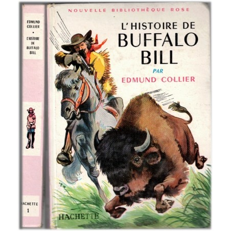 L'histoire de Buffalo Bill, Edmund Collier, 1965 - Indiens d'Amérique, Far West, Aventures Jeunesse, Bibliothèque Rose