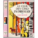 Le club des cinq en embuscade, Enid Blyton, 1967 - collection aventures jeunesse, mystères jeunesse, bibliothèque rose