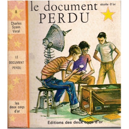 Le document perdu, Charles Veral, Etoile d'or, édition des deux coqs, 1965 - aventures jeunesse, mystère jeunesse