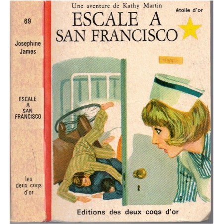 Escale à San Francisco, Josephine James, Etoile d'or, édition des deux coqs, 1967 - aventures jeunesse, mystère jeunesse