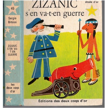 Zizanic s'en va-t-en guerre, Sergio Bitossi, Etoile d'or, édition des deux coqs, 1966 - enfance, premiers livres pour les petits
