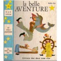 La belle aventure, K. Jackson, Etoile d'or, édition des deux coqs, 1965 - enfance, premiers livres pour les petits