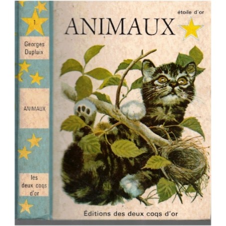 Animaux, G. Duplaix, Etoile d'or, édition des deux coqs, 1965 - enfance, premiers livres pour les petits