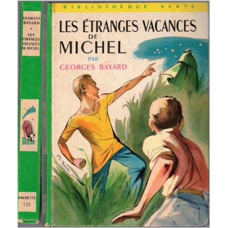 Les étranges vacances de Michel, Georges Bayard, 1965 - mystère jeunesse, aventures jeunesse, bibliothèque verte