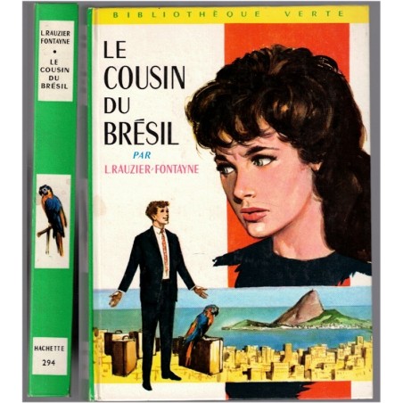 Le cousin du Brésil, Lucie Rauzier-Fontayne, 1966 - Bibliothèque verte, littérature jeunesse, amitié, mystères