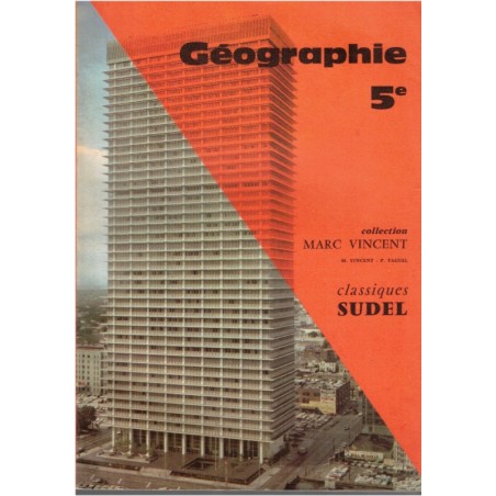 Géographie classe de 5e, Marc Vincent, Pierre Taguel, 1964 - classiques Sudel, manuel de géographie