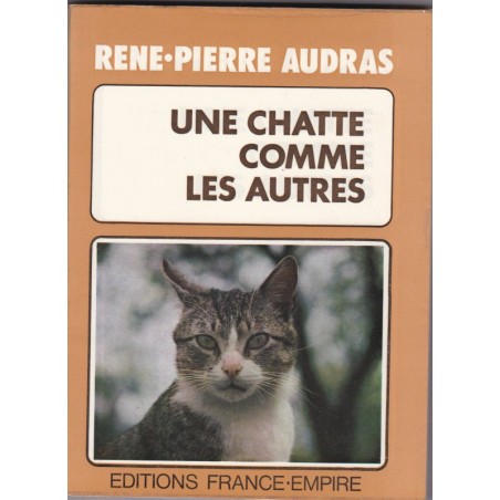 Une chatte comme les autres, René-Pierre Audras, 1973 - romans animaliers, chats
