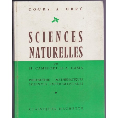 Manuel Sciences Naturelles, Camefort et Gama, Cours Obré, 1959 - biologie, anatomie, physiologie,