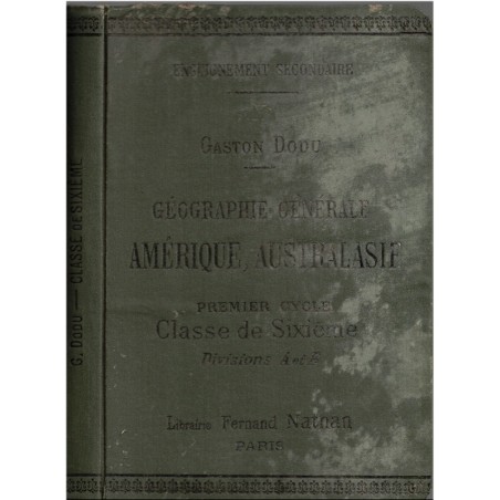 Amérique, Australasie, Géographie générale, classe de 6e, Gaston Dodu, 1905 - manuels de géographie, Amérique, Océanie