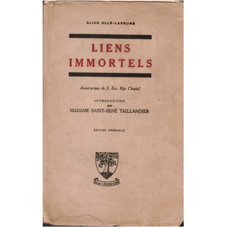 Liens immortels, journal d'Alice Ollé-Laprune, 1940 - mariage chrétien, guerre 1914/18