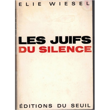 Les Juifs du silence, Elie Wiesel, 1966 - témoignage, Judaïsme, U.R.S.S., Juifs de Russie