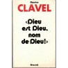 Dieu est Dieu, nom de Dieu, Maurice Clavel, 1976 - spiritualité, catholicisme