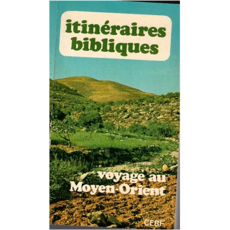 Itinéraires bibliques, voyage au Moyen-Orient, Auscher et Béguerie, 1989 - pèlerinage, tourisme, catholicisme, Israël, Liban,