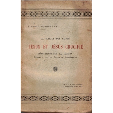 Jésus et Jésus crucifié, Raphaël Delarbre, 1919 - Passion du Christ, catholicisme