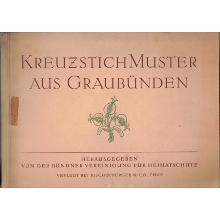 Broderie, point de croix - Kreuzstichmuster aus Graubünden, 1944 - patrons de broderie, couture, Stickerei, Nähen, Deutsch