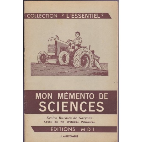 Mon mémento de Sciences & questions d'examen, écoles rurales de garçons, fin d'études primaires, 1968 - écologie, agriculture