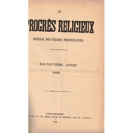 Le Progrès Religieux, année 1886, journal des Eglises protestantes - alsatiques, journaux, protestantisme