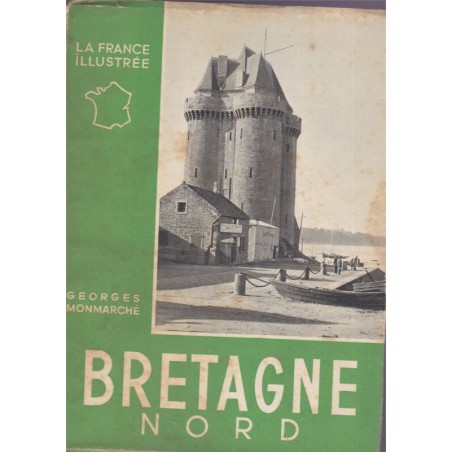 Bretagne Nord, Georges Monmarché, 1960 - guide touristique