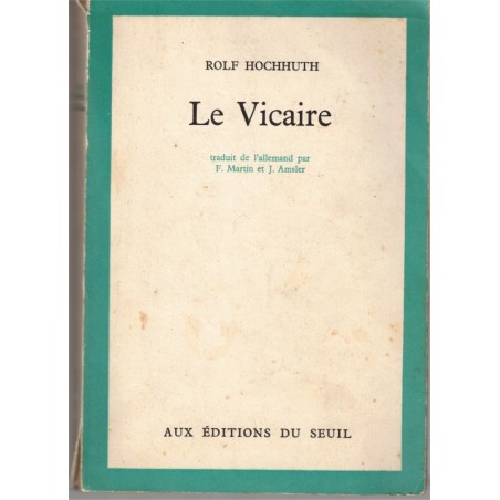Le Vicaire, Rolf Hochhuth, 1963 - théâtre XXe s., Allemagne nazie, pape Pie XII, 2e guerre mondiale