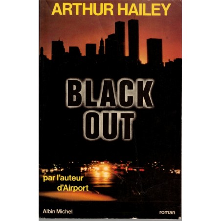 Black-out, Arthur Hailey, 1979 - énergie électrique, terrorisme